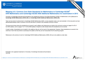 Mapping U.S. Common Core State Standards for Mathematics to Cambridge...  0444 Mathematics and Cambridge IGCSE 0459 Additional Mathematics for examination...