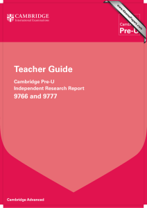 Teacher Guide 9766 and 9777 Cambridge Pre-U Independent Research Report