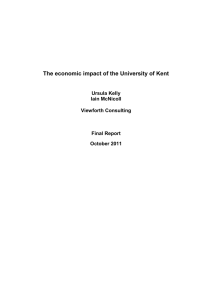 The economic impact of the University of Kent Ursula Kelly Iain McNicoll