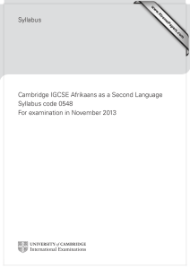 Syllabus Cambridge IGCSE Afrikaans as a Second Language Syllabus code 0548