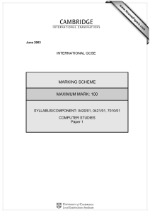 MARKING SCHEME MAXIMUM MARK: 100 INTERNATIONAL GCSE SYLLABUS/COMPONENT: 0420/01, 0421/01, 7010/01