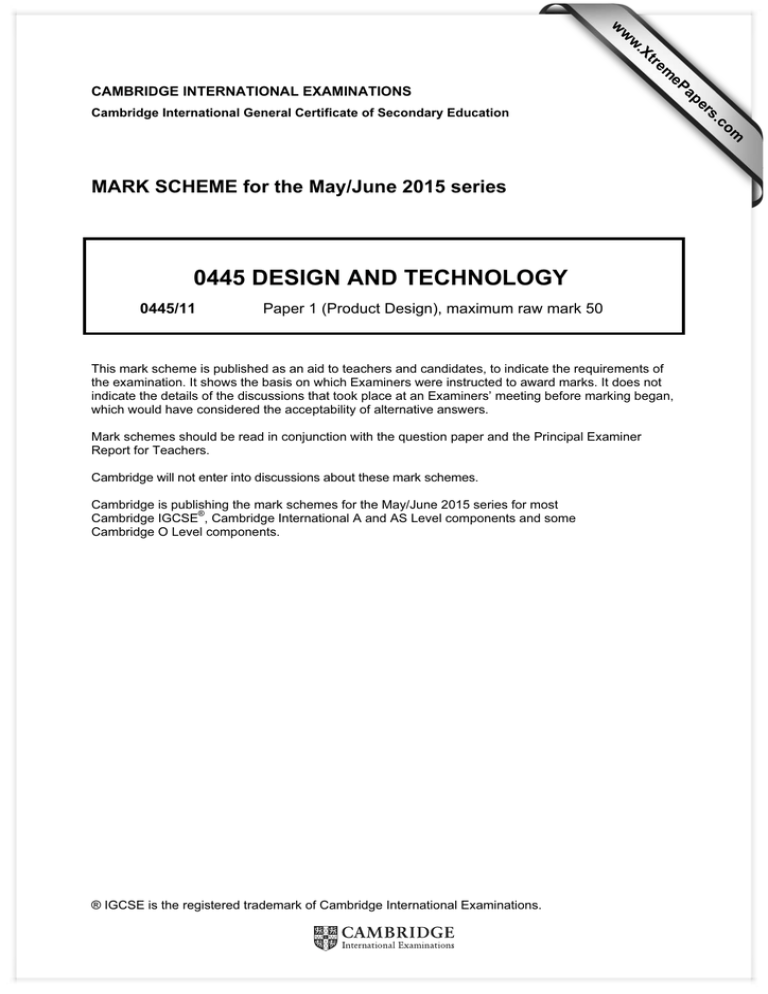 0445 DESIGN AND TECHNOLOGY MARK SCHEME for the May/June 2015 series
