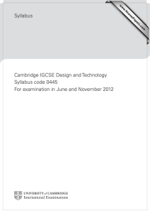 Syllabus Cambridge IGCSE Design and Technology Syllabus code 0445