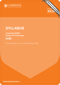 SYLLABUS 0445 Cambridge IGCSE Design and Technology