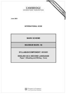 MARK SCHEME MAXIMUM MARK: 56 SYLLABUS/COMPONENT: 0510/01 ENGLISH AS A SECOND LANGUAGE