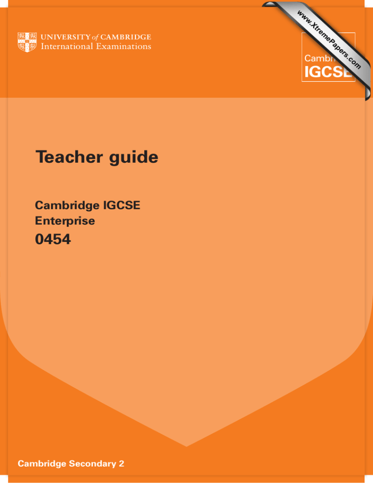 Teacher guide 0454 Cambridge IGCSE Enterprise