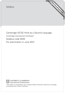 Syllabus Cambridge IGCSE Hindi as a Second Language Syllabus code 0549