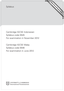 Syllabus Cambridge IGCSE Indonesian Syllabus code 0545 For examination in November 2012