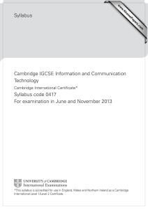 Syllabus Cambridge IGCSE Information and Communication Technology Syllabus code 0417