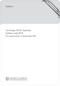 Syllabus Cambridge IGCSE Japanese Syllabus code 0519 For examination in November 2011