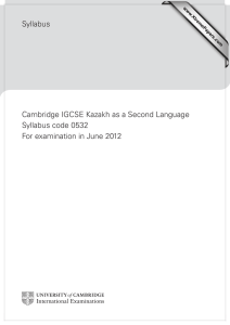 Syllabus Cambridge IGCSE Kazakh as a Second Language Syllabus code 0532