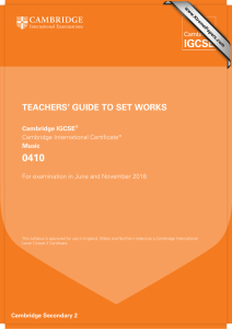 0410 TEACHERS’ GUIDE TO SET WORKS Cambridge IGCSE Music