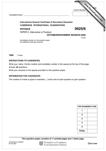 0625/6 PHYSICS PAPER 6  Alternative to Practical www.XtremePapers.com