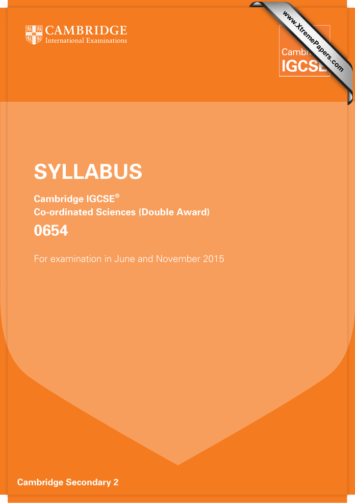 SYLLABUS 0654 Cambridge IGCSE Coordinated Sciences (Double Award)