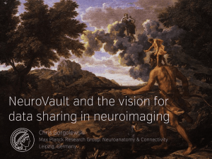 NeuroVault and the vision for data sharing in neuroimaging Chris Gorgolewski