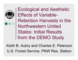 Ecological and Aesthetic Effects of Variable- Retention Harvests in the Northwestern United