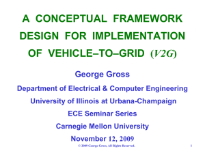 A  CONCEPTUAL  FRAMEWORK DESIGN  FOR  IMPLEMENTATION V2G George Gross