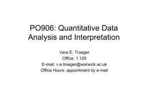 PO906: Quantitative Data Analysis and Interpretation Vera E. Troeger Office: 1.129