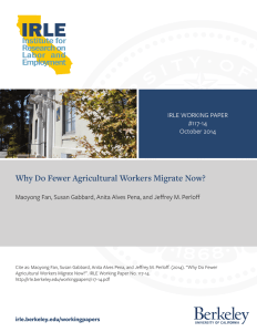 IRLE Why Do Fewer Agricultural Workers Migrate Now? IRLE WORKING PAPER #117-14