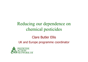 Reducing our dependence on chemical pesticides Clare Butler Ellis