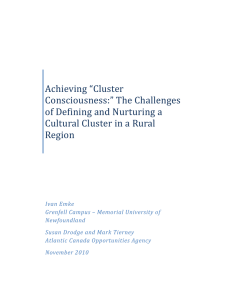 Achieving	“Cluster Consciousness:”	The	Challenges of	Defining	and	Nurturing	a Cultural	Cluster	in	a	Rural