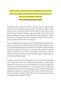 Conference ‘Is there a future for democracy?’ Radcliffe House, April... PaIS/ Centre for Studies in Democratization (CSD) at Warwick University,...