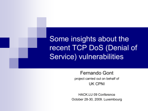 Some insights about the recent TCP DoS (Denial of Service) vulnerabilities Fernando Gont