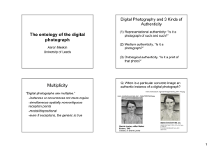 The ontology of the digital photograph Digital Photography and 3 Kinds of Authenticity