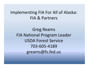 Implementing FIA For All of Alaska:  FIA &amp; Partners Greg Reams FIA National Program Leader