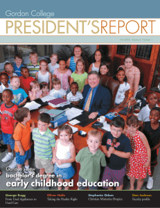 PRESIDENT’S REPORT early childhood education Gordon College
