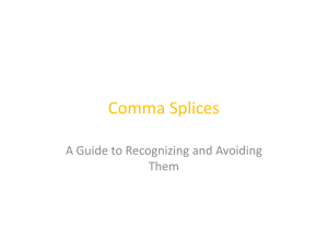Comma Splices A Guide to Recognizing and Avoiding  Them