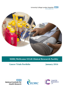 NIHR/Wellcome	UCLH	Clinical	Research	Facility Cancer	Trials	Portfolio  January	2016