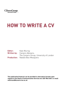 HOW TO WRITE A CV Editor: Written by: Production: