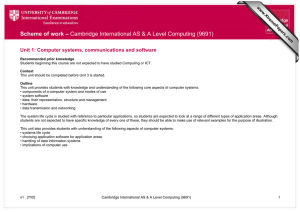 Scheme of work – Cambridge International AS &amp; A Level... Unit 1: Computer systems, communications and software www.XtremePapers.com