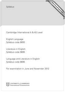 Syllabus Cambridge International A &amp; AS Level English Language Syllabus code 8693