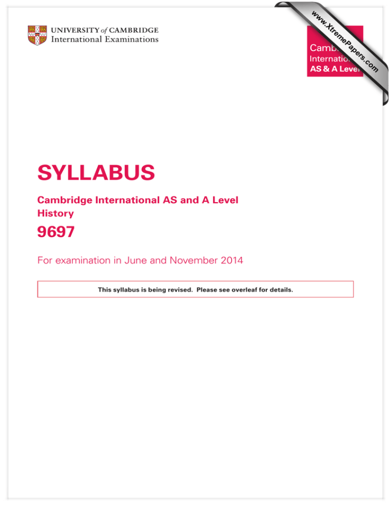 SYLLABUS 9697 Cambridge International AS And A Level History SYLLABUS 9697 Cambridge International AS And A Level History