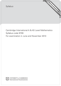 Syllabus Cambridge International A &amp; AS Level Mathematics Syllabus code 9709