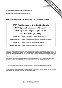 8665 First Language Spanish (AS Level) 8673 Spanish Literature (AS Level)