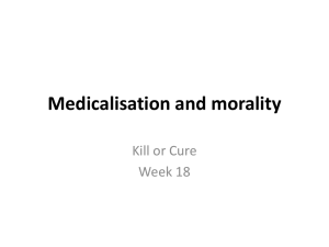 Medicalisation and morality Kill or Cure Week 18