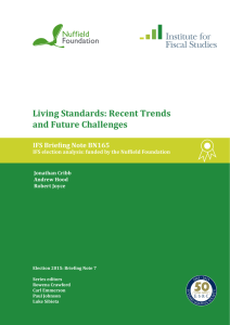 Living Standards: Recent Trends and Future Challenges 5 IFS Briefing Note BN16