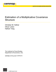 Estimation of a Multiplicative Covariance Structure Christian M. Hafner Oliver Linton