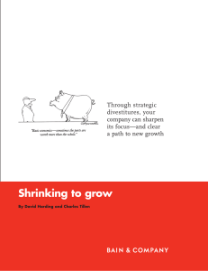 Shrinking to grow Through strategic divestitures, your company can sharpen