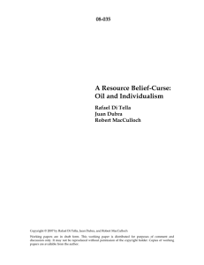 A Resource Belief-Curse: Oil and Individualism 08-035 Rafael Di Tella