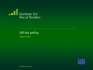 UK tax policy Stuart Adam  © Institute for Fiscal Studies