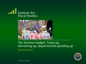 The Summer budget: Taxes up, borrowing up, departmental spending up Rowena Crawford