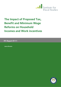 The Impact of Proposed Tax, Benefit and Minimum Wage Reforms on Household