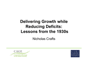 Delivering Growth while Reducing Deficits: Lessons from the 1930s Nicholas Crafts