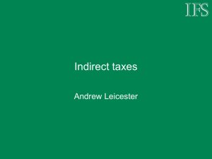 Indirect taxes Andrew Leicester