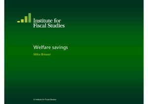 W lf i Welfare savings Mike Brewer