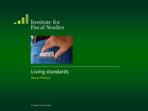 Living standards  David Phillips © Institute for Fiscal Studies